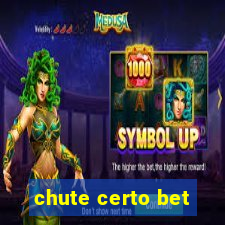 chute certo bet